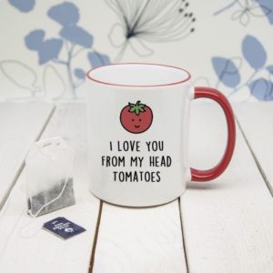 I Love You From My Head Tomatoes Mug I Love You From My Head Tomatoes Mug