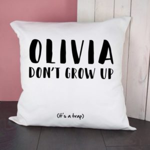 Personalised Growing Up Is A Trap Cushion Cover