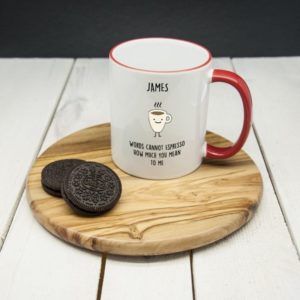 Personalised Words Cannot Espresso How Much You Mean To Me” Mug” Personalised Words Cannot Espresso How Much You Mean To Me" Mug"