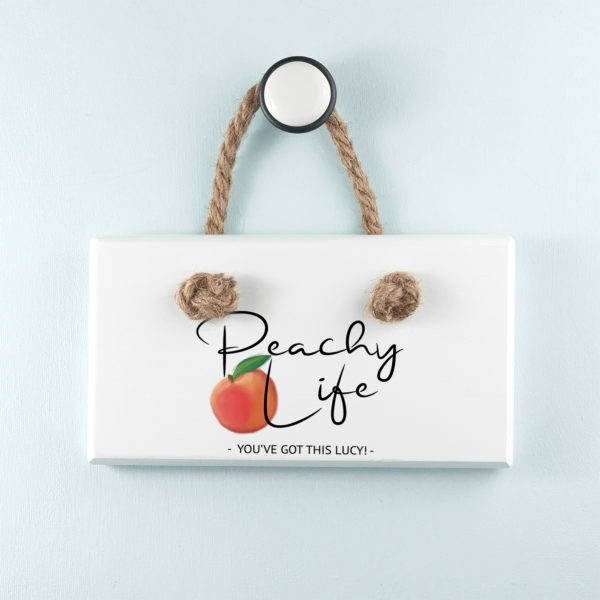 Peachy Life White Hanging Sign