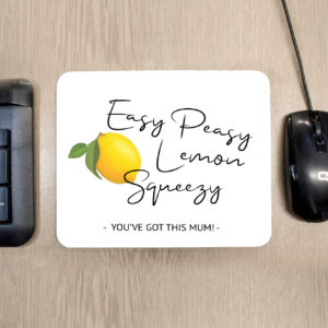 Easy Peasy Lemon Squeezy Mouse Pad