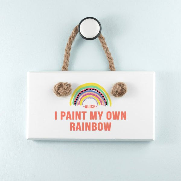 My Own Rainbow White Hanging Sign