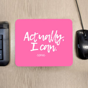 Actually I Can Handwritten Mouse Pad Actually I Can Handwritten Mouse Pad
