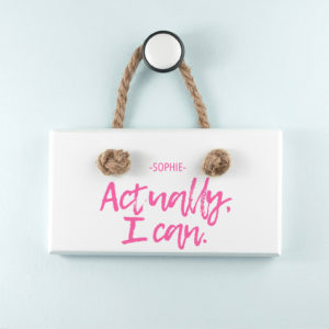 Actually I Can Handwritten White Hanging Sign Actually I Can Handwritten White Hanging Sign